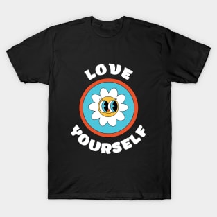 Cute fower Love Yourself - Inspire self worth T-Shirt